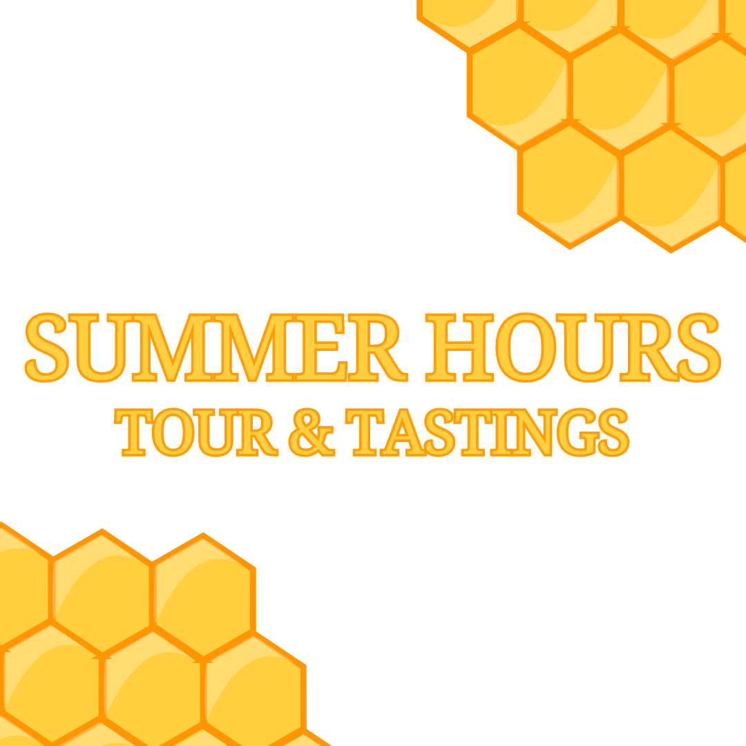 Summer Hours - Tour & Tasting